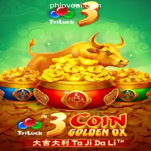 3CoinGoldenOX: A Thrilling Experience at PHLOVE Online Casino Philippines