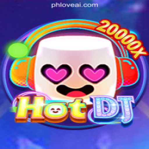 Exploring HotDJ: A New Sensation in Gaming at PHLOVE Online Casino Philippines