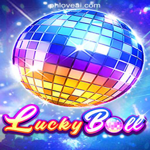 Discover the Excitement of LuckyBall: A Thrilling Game at PHLOVE Online Casino Philippines