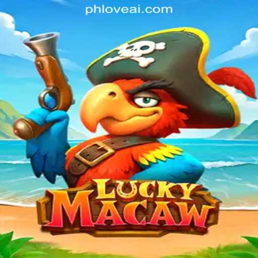 Unlocking the Excitement of LuckyMacaw at PHLOVE Online Casino Philippines