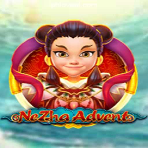 Discover 'NeZhaAdvent' at PHLOVE Online Casino Philippines