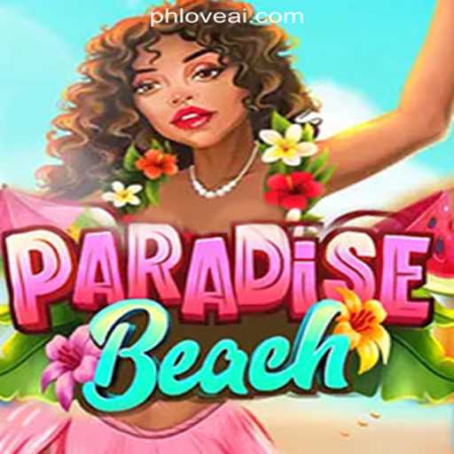 ParadiseBeach: A Thrilling Casino Experience in PHLOVE Online Casino Philippines