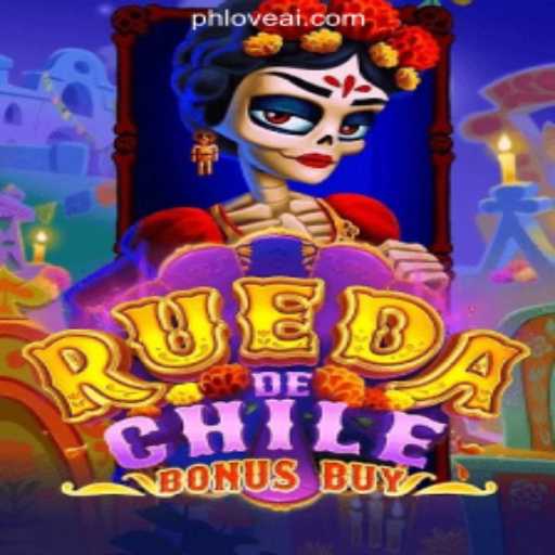 Exploring RuedaDeChileBonusBuy: A Vibrant Addition to PHLOVE Online Casino Philippines