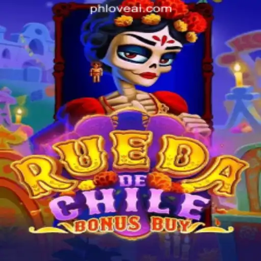 Exploring RuedaDeChileBonusBuy: A Vibrant Addition to PHLOVE Online Casino Philippines