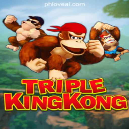 Experience the Thrills of TripleKingKong at PHLOVE Online Casino Philippines